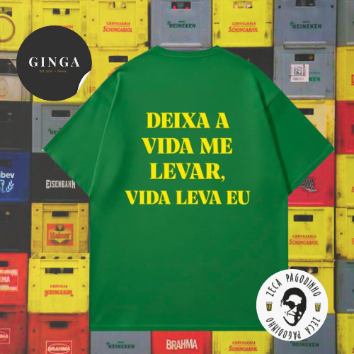 Brasilidades — Camisetão Deixa a Vida Me Levar